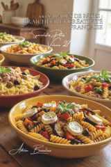 100 salades de pâtes : fraîcheur et créativité française: Tièdes, froides, composées... l'été français en version pâtes (Sous-série "Spécialités ... pâtes à la française" (30)) (French Edition) cover image