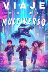 Viaje En El Multiverso: Amistad, coraje y mundos increíbles — libros juveniles y libros para niños de 8, 9, 10, 11 y 12 años (Aventuras Sin Fronteras) cover image