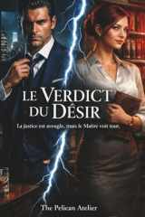 Le Verdict du Désir: La justice est aveugle, mais le Maître voit tout. (French Edition) cover image