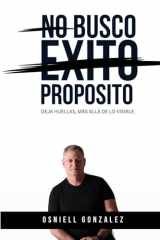 No busco éxito sino propósito: Deja huellas, mas allá de lo visible. (Spanish Edition) cover image