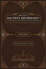 ¿Qué Es Un Bautista Reformado?: Un resumen De Sus Distintivos Doctrinales (Spanish Edition) cover image