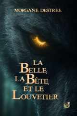 La Belle, la Bête et le Louvetier (French Edition) cover image