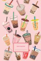 Boba Tea Notebook: Bubble Tea Journal Diary | Boba Milk Tea Notebook | Cute Japanese Chinese Stationery | A5 6x9” | 120 College Ruled Lined Pages cover image