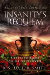 Insanity's Requiem A Grimdark Fantasy Horror Novel (The Auramancer's Exorcism Book 4) cover image
