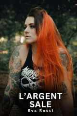 L'Argent Sale: Nouvelles érotiques de sexe tabou pour adultes cover image