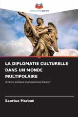 La Diplomatie Culturelle Dans Un Monde Multipolaire (French Edition) cover image