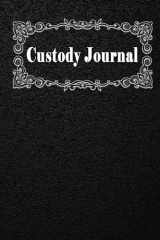 Custody Journal: Visitation, Communications, Child Support, Expenses Log, Black Hardcover Cover cover image