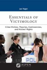 Essentials of Victimology Crime Victims, Theories, Controversies, and Victims' Rights cover image