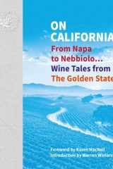 On California From Napa to Nebbiolo... Wine Tales from the Golden State cover image