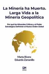 La Minería ha Muerto. Larga Vida a la Minería Geopolítica: Por qué los Minerales Críticos y el Poder Estratégico Definirán el Nuevo Orden Global (Spanish Edition) cover image