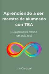 Aprendiendo a ser maestra de alumnado con TEA: Guía práctica desde un aula real (Spanish Edition) cover image