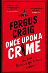 Once Upon a Crime The hilarious Detective Roger LeCarre parody 'thriller' cover image