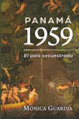 Panamá, 1959: El país secuestrado cover image