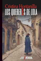 Los quereres de Lola (Spanish Edition) cover image