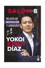 Salón 8. Relatos de Inspiración y Liderazgo / Classroom 8: Stories of Inspiration and Leadership cover image