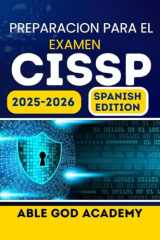 PREPARACION PARA EL EXAMEN CISSP 2025-2026: Estrategias y practicas esenciales para el exito certificado (Spanish Edition) cover image