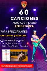 60 Canciones para Acompañar en Guitarra: Letras y acordes fáciles para principiantes – Pop, Rock y Baladas en inglés y español (Spanish Edition) cover image