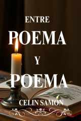 ENTRE POEMA Y POEMA: POEMAS DE CELIN SAMON (Spanish Edition) cover image