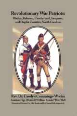 Revolutionary War Patriots Bladen, Robeson, Cumberland, Sampson, and Duplin Counties, North Carolina cover image