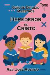 Herederos de Cristo: Guía de Estudio Maestros (Tomo1) (Clase biblica) (Spanish Edition) cover image