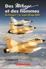 Des Mirage et des Hommes. Du Mirage F1 au Super Mirage 4000 cover image