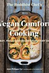 The Buddhist Chef's Vegan Comfort Cooking Easy, Feel-Good Recipes for Every Day cover image