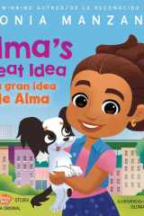 Alma's Great Idea / La gran idea de Alma (Alma's Way Hardcover Storybook) (Bilingual) (Spanish and English Edition) cover image