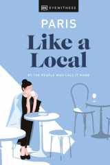 Paris Like a Local By the People Who Call It Home cover image