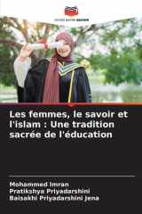 Les femmes, le savoir et l'islam: Une tradition sacrée de l'éducation (French Edition) cover image