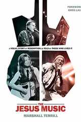 The Jesus Music A Visual Story of Redemption as Told by Those Who Lived It cover image