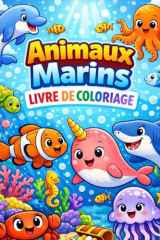 Animaux Marins Livre De Coloriage: Animaux Marins – Livre de Coloriage, Dessins simples et amusants pour les tout-petits (French Edition) cover image
