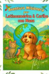 Aventura Misionera: "por Latin America & Caribe con Nuez" (Spanish Edition) cover image