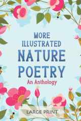 More Illustrated Nature Poetry - an Anthology A Dementia-Friendly Selection of Much-loved Verses by British Poets cover image