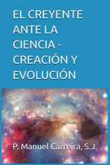 EL CREYENTE ANTE LA CIENCIA - CREACIÓN Y EVOLUCIÓN (Spanish Edition) cover image