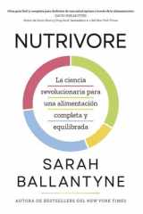 Nutrivore (Nutrivore Spanish Edition): La Nueva Ciencia Revolucionaria Para Obtener Los Nutrientes Que Necesitas de Los Alimentos Que Consumes. cover image