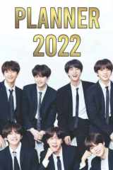 BTS Kpop: Planner 2022 12 Months Planner from January 2022 to December 2022 for School, Work Or Personal Use | Includes Pictures, Calendars, to Do Lists, Notes and Goals Section cover image