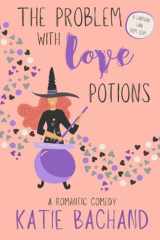 The Problem with Love Potions Lantern Lane Book 1: a Sweet Paranormal Romantic Comedy cover image
