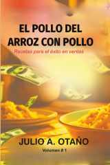 El pollo del arroz con pollo: Recetas para el éxito en ventas (Spanish Edition) cover image