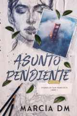 Asunto Pendiente: Proximidad Forzada - Romance de oficina- Grumpy/Sunshine (Titanes de San Francisco) (Spanish Edition) cover image