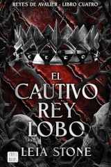 El Cautivo Rey Lobo / the Forbidden Wolf King (Reyes de Avalier 4) cover image