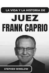 LA VIDA Y LA HISTORIA De JUEZ FRANK CAPRIO (Spanish Edition) cover image