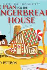 The Plan for the Gingerbread House A STEM Engineering Story cover image