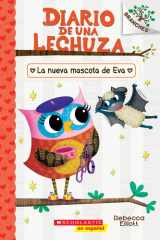 Diario de una Lechuza #15: La nueva mascota de Eva (Owl Diaries #15: Eva's New Pet) (15) (Spanish Edition) cover image