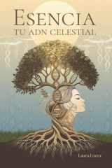 ESENCIA TU ADN CELESTIAL: Cómo Descubrir Tu Propósito Cuando Todo Parece Perdido (Spanish Edition) cover image