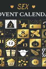 Sex Advent Calendar: Couple advent calendar composed of 25 Coupons of games and sexy challenges to spice up your couple relationship before Christmas. A naughty gift for him or for her cover image