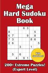 Mega Hard Sudoku Puzzle Book | 200+ Expert / Very Difficult Sudoku Puzzles | Suitable for Adults, Teens, Seniors, Etc. | Perfect Size for Travel cover image