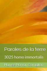 Paroles de la terre: 3025 homo immortalis (French Edition) cover image