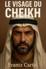Le Visage du Cheikh (French Edition) cover image
