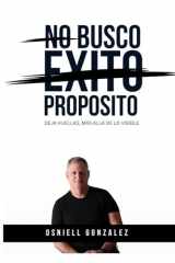 No busco éxito sino propósito: Deja huellas, mas allá de lo visible. (Spanish Edition) cover image