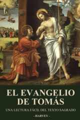 El Evangelio de Tomás: Una Lectura Fácil del Texto Sagrado (Serie de la Biblia: Una Lectura Fácil del Texto Sagrado) (Spanish Edition) cover image